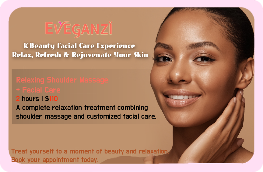 Eveganzi is a Korean-style skincare studio located in Montreal,
specializing in deep cleansing and hydration treatments.
We focus on gentle, customized facial care designed for sensitive and dry skin types.