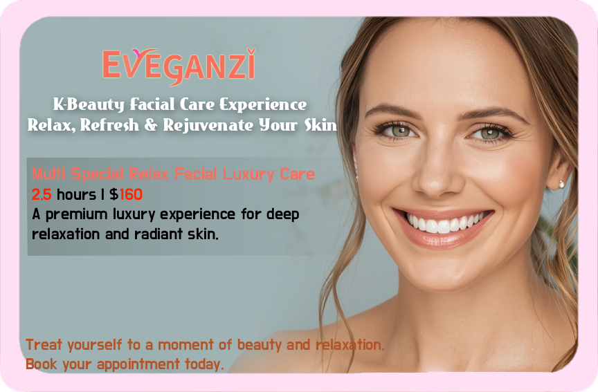 Eveganzi is a Korean-style skincare studio located in Montreal,
specializing in deep cleansing and hydration treatments.
We focus on gentle, customized facial care designed for sensitive and dry skin types.